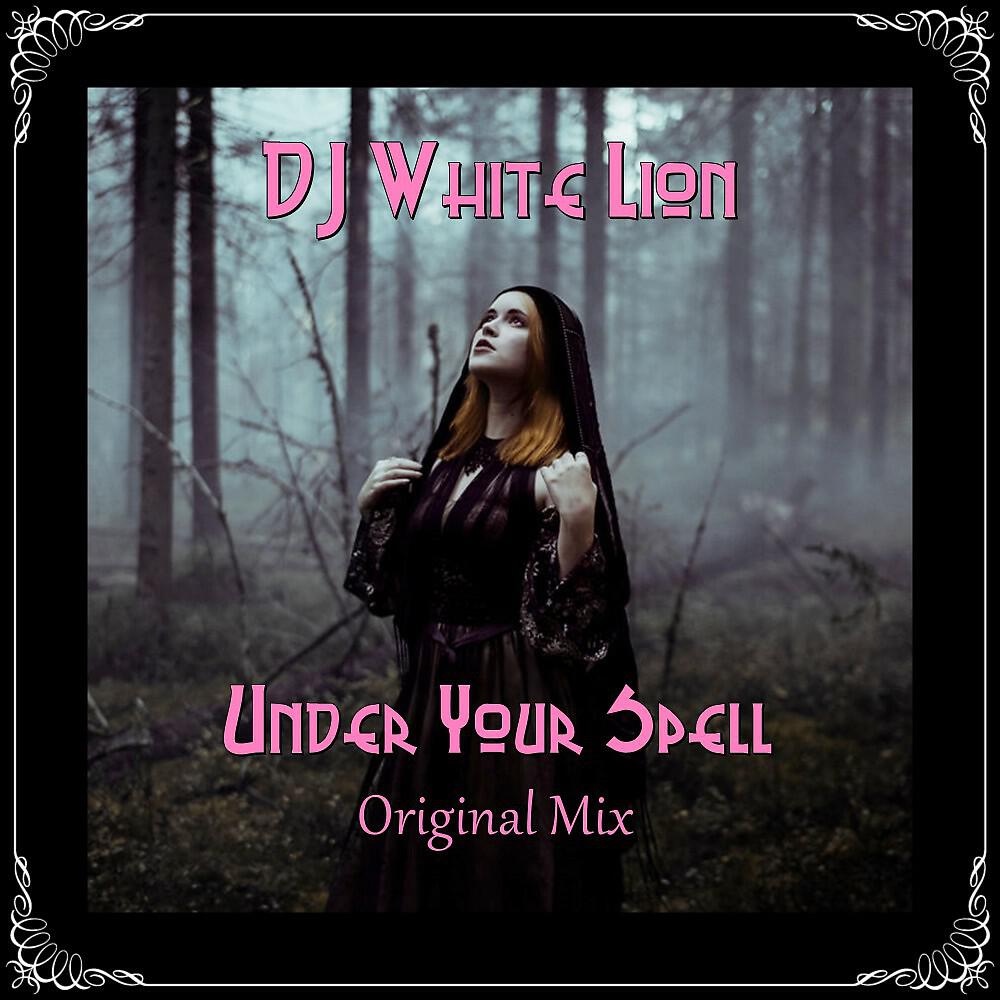 DJ White Lion - Under Your Spell (Original Mix)