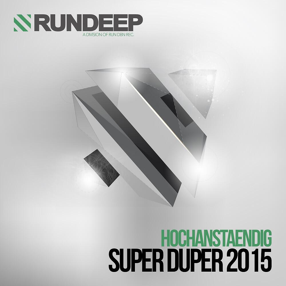 Hochanstaendig - Super Duper 2015 (Original Mix)