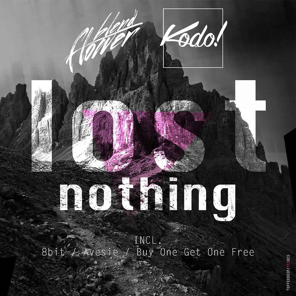 Flower Blend & Kodo! - Lost Nothing (Buy One Get One Free Remix)