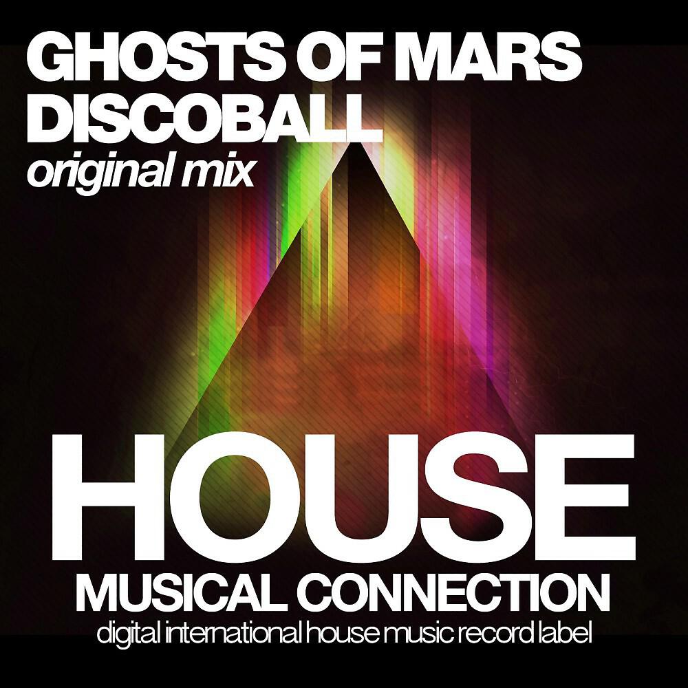 Ghosts Of Mars - Discoball (Club Mix)