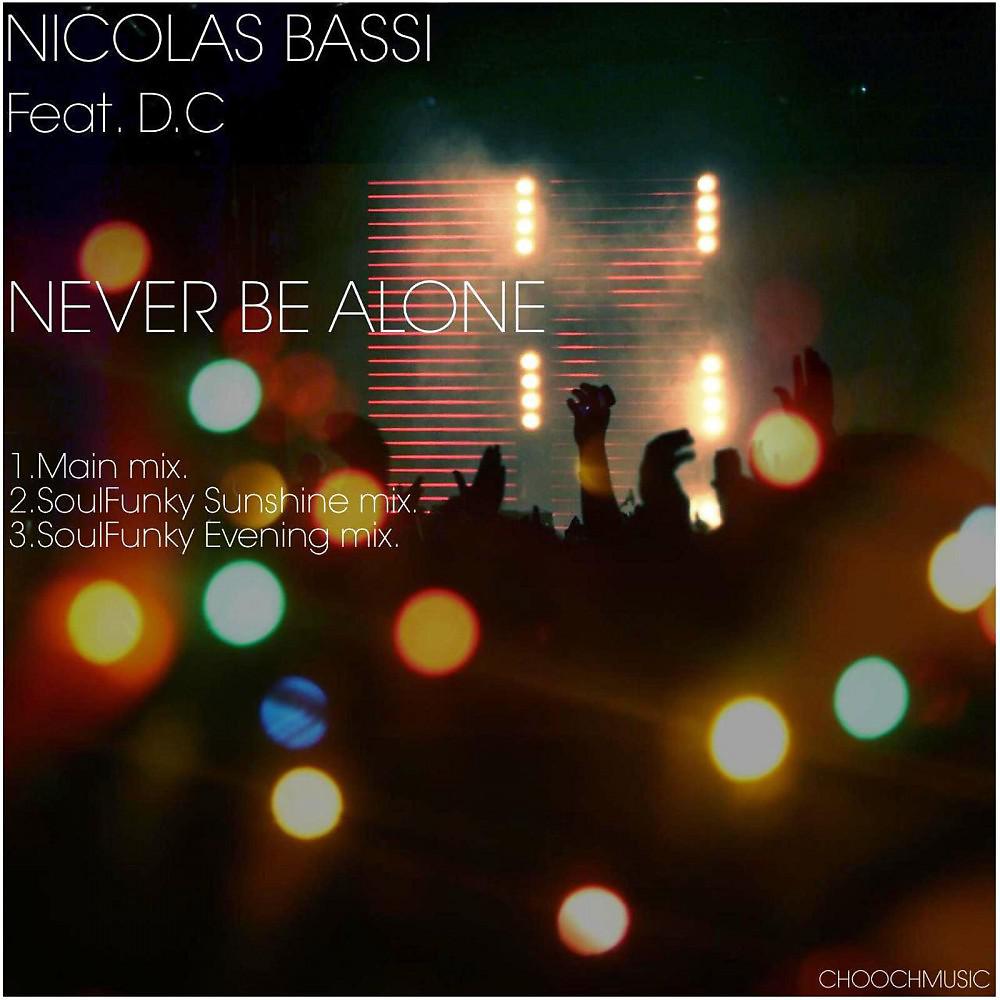 Nicolas Bassi - Never Be Alone