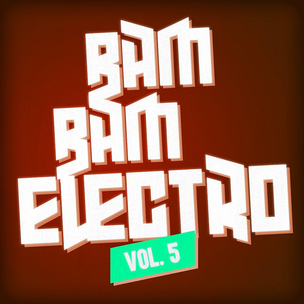 Постер альбома Bam Bam Electro, Vol. 5