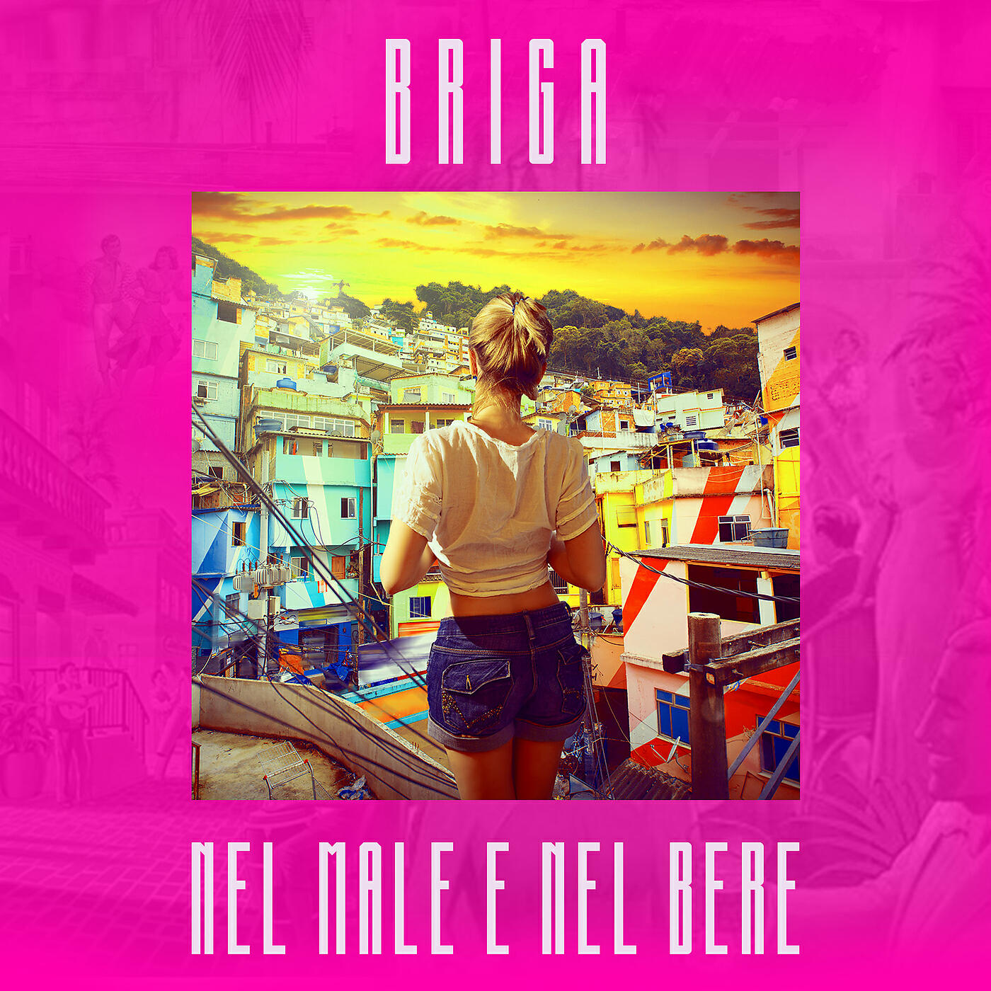 Briga - Nel male e nel bere