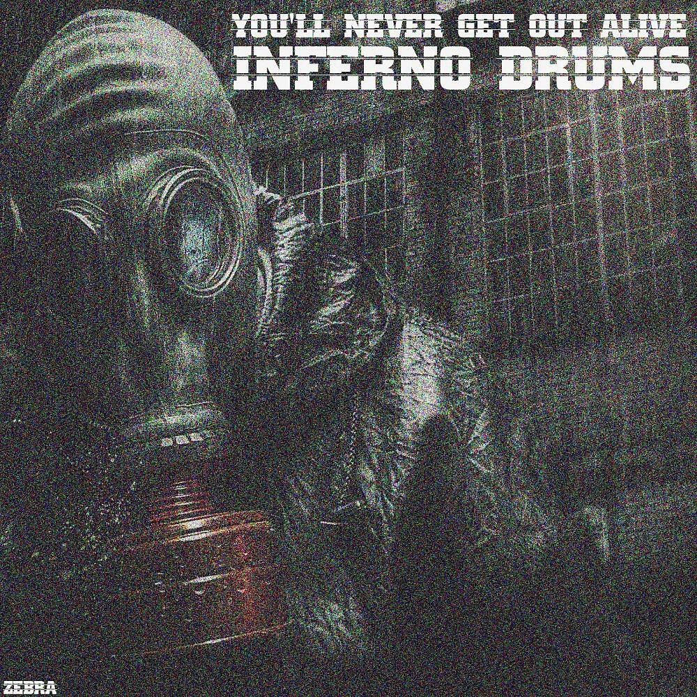 Inferno Drums - You'll Never Get Out Alive (Original Mix)