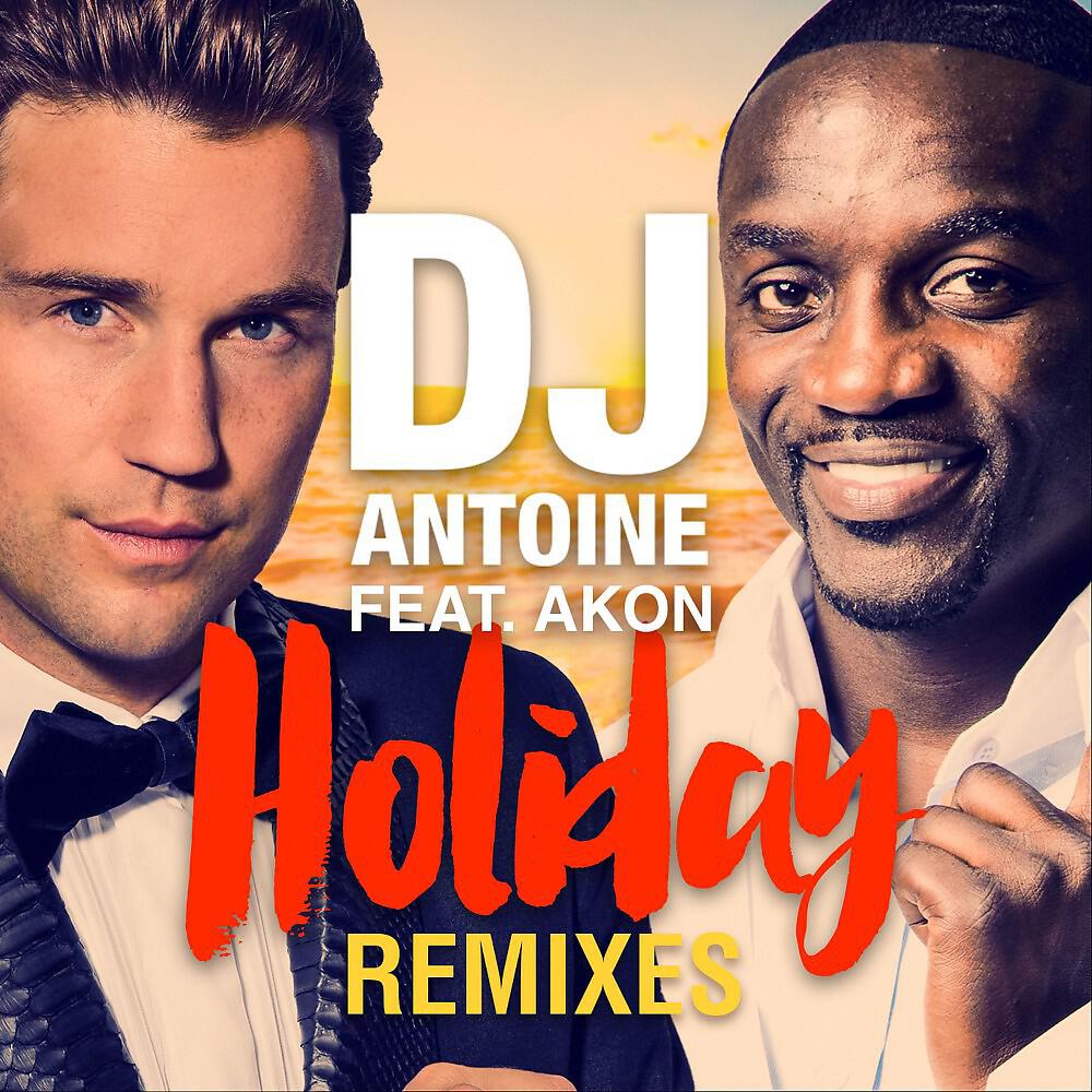 DJ Antoine - Holiday (Sagi Abitbul Remix)