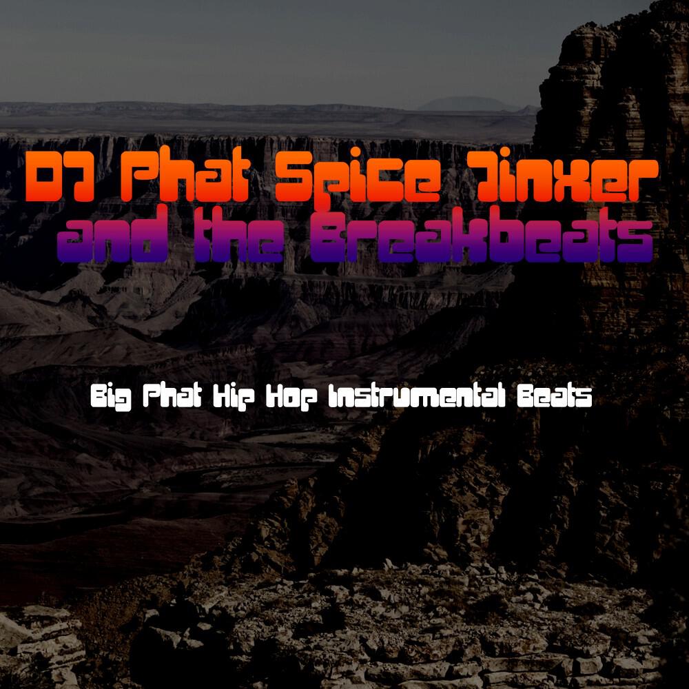 DJ Phat Spice Jinxer and the Breakbeats - Dig Your Own Gold Hip Hop Instrumental (Extended Mix)
