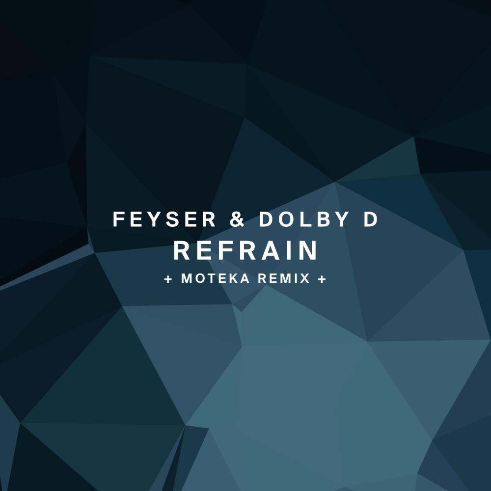 Feyser - Refrain (Moteka Remix)