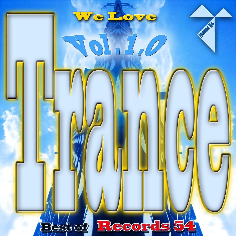 Постер альбома We Love Trance: Best of Records 54, Vol. 1