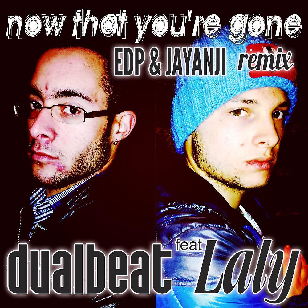 Постер альбома Now That You're Gone (Edp & Jayanji Remix) - Single