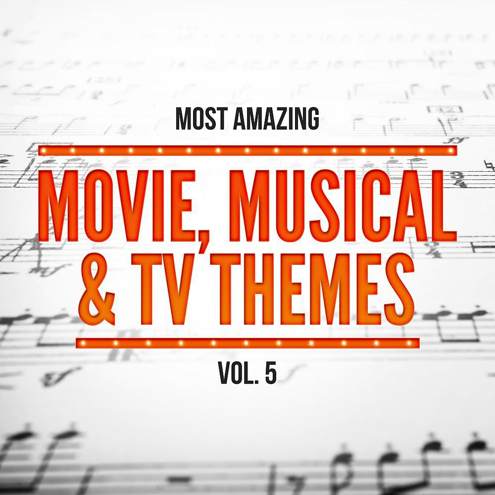 Постер альбома Most Amazing Movie, Musical & TV Themes, Vol. 5