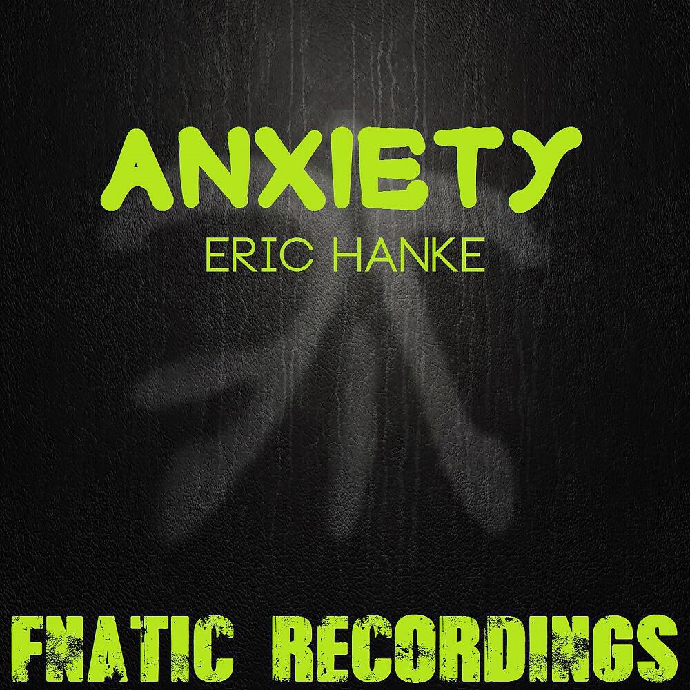 Eric Hanke - Anxiety (Christoph Kaese Remix)