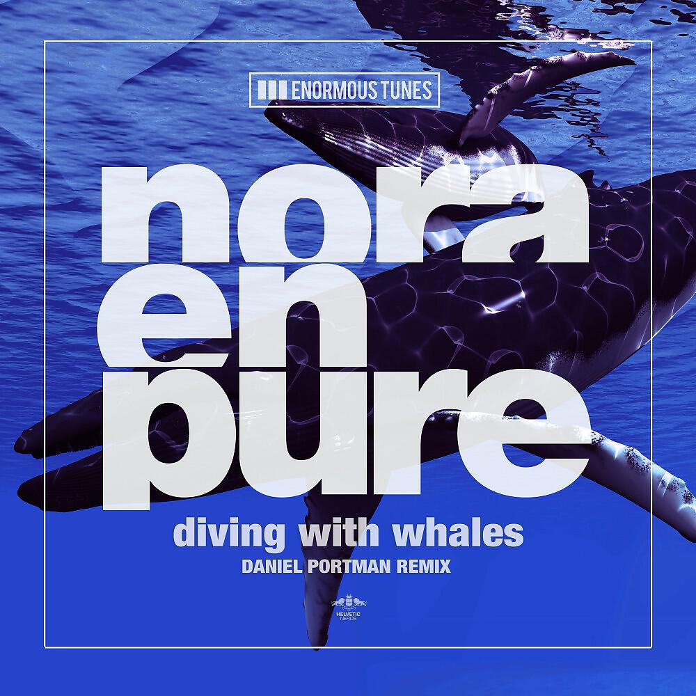 Nora En Pure - Diving with Whales (Daniel Portman Radio Mix)