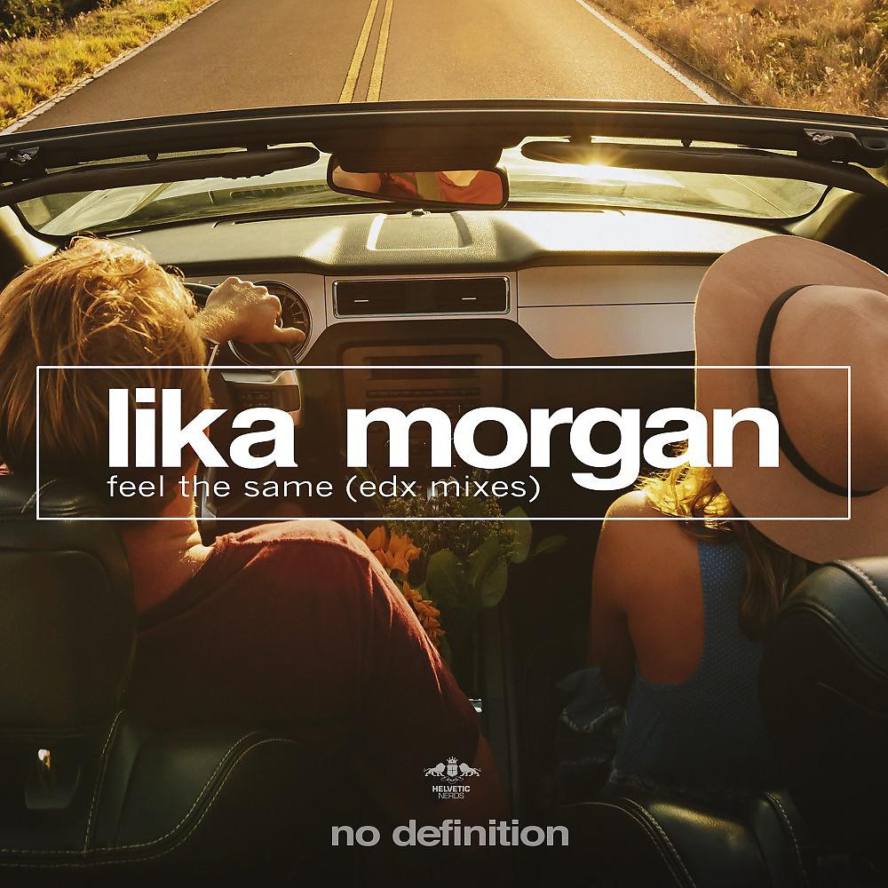 Lika Morgan - Feel the Same (EDX Dubai Skyline Remix Edit)