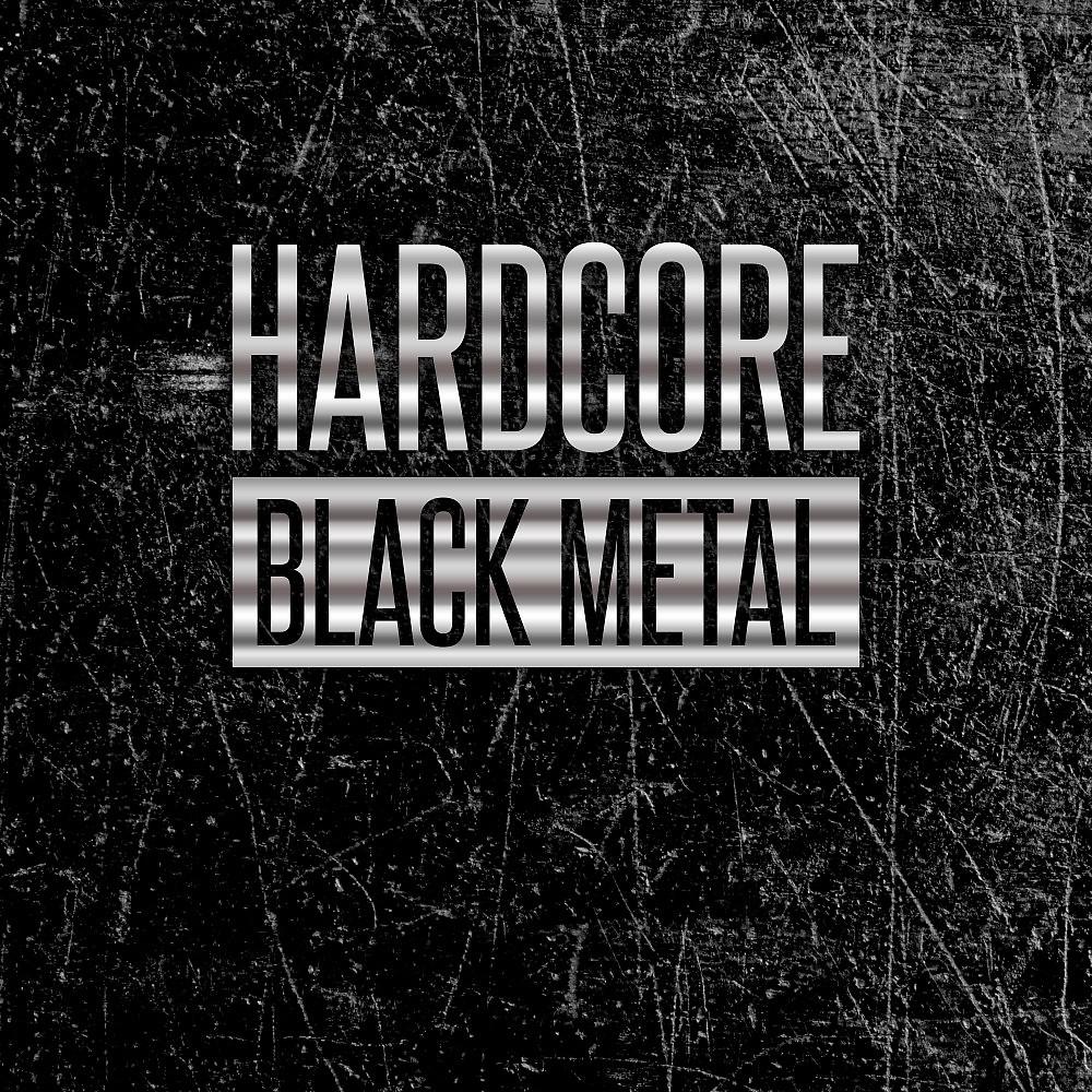 Постер альбома Hardcore Black Metal
