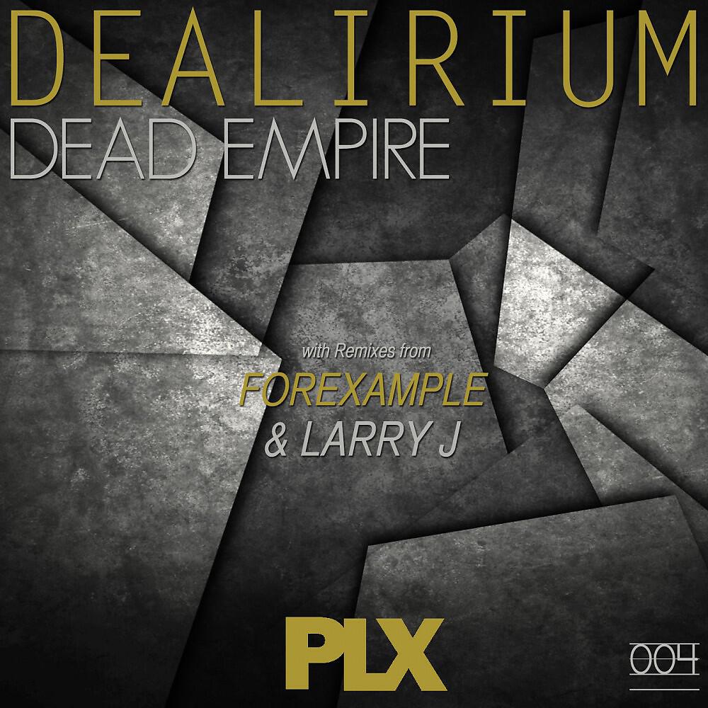 Dealirium - Dead Empire (Forexample Remix)