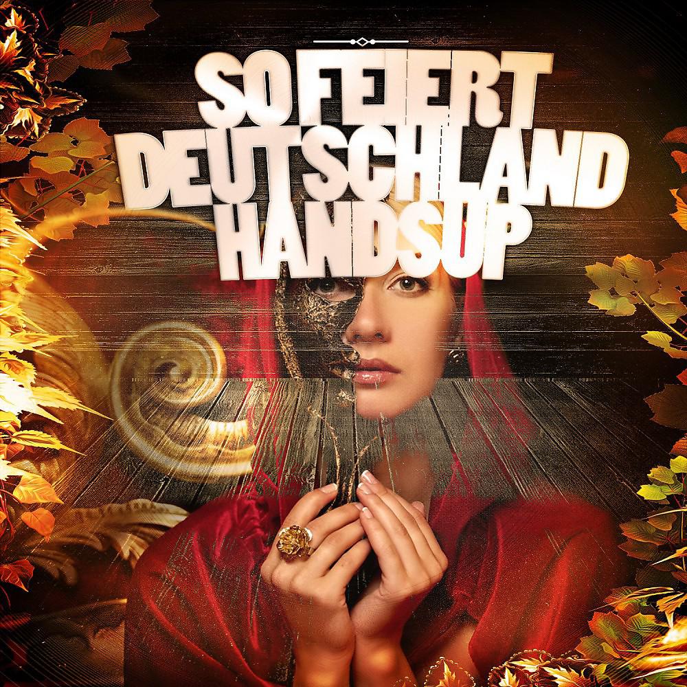 Постер альбома So Feiert Deutschland Hands Up