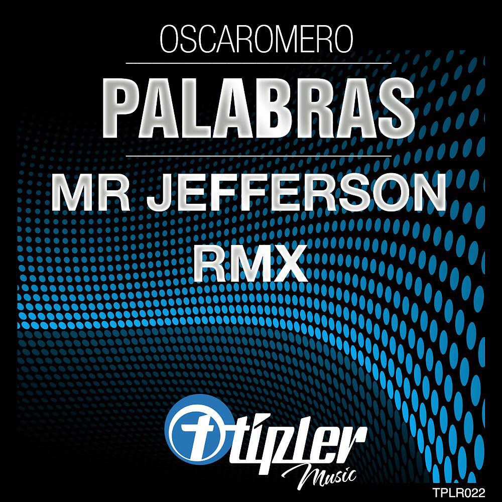 OscaRomero - Palabras (Mr Jefferson Remix)
