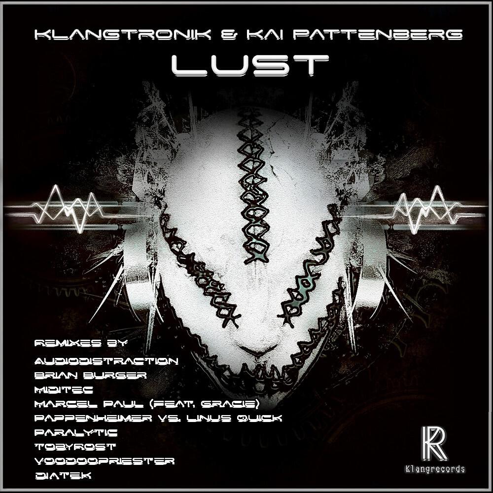 Kai Pattenberg & Klangtronik - Lust (Paralytic Remix)