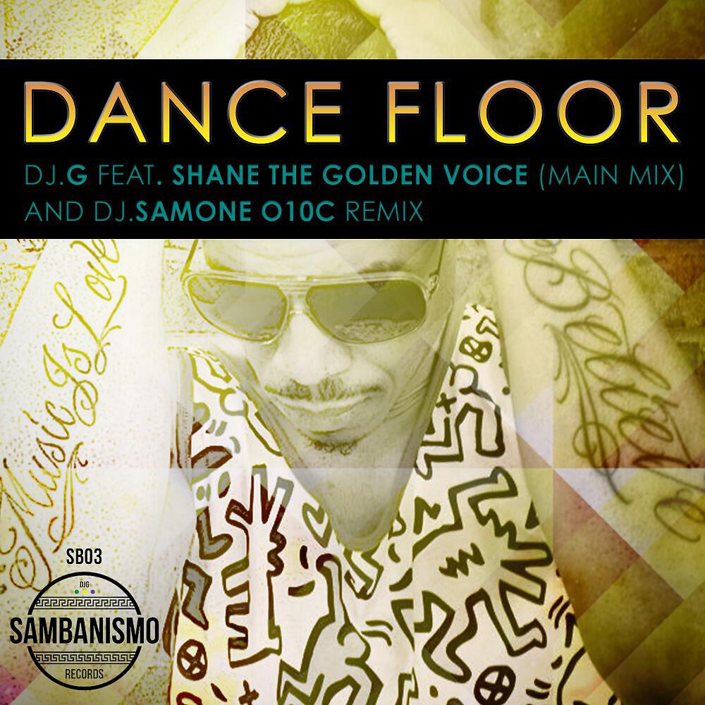 DJ G - Dance Floor (DJ Sam One O10C Remix)