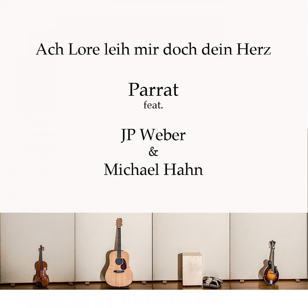 Parrat - Ach Lore leih mir doch dein Herz