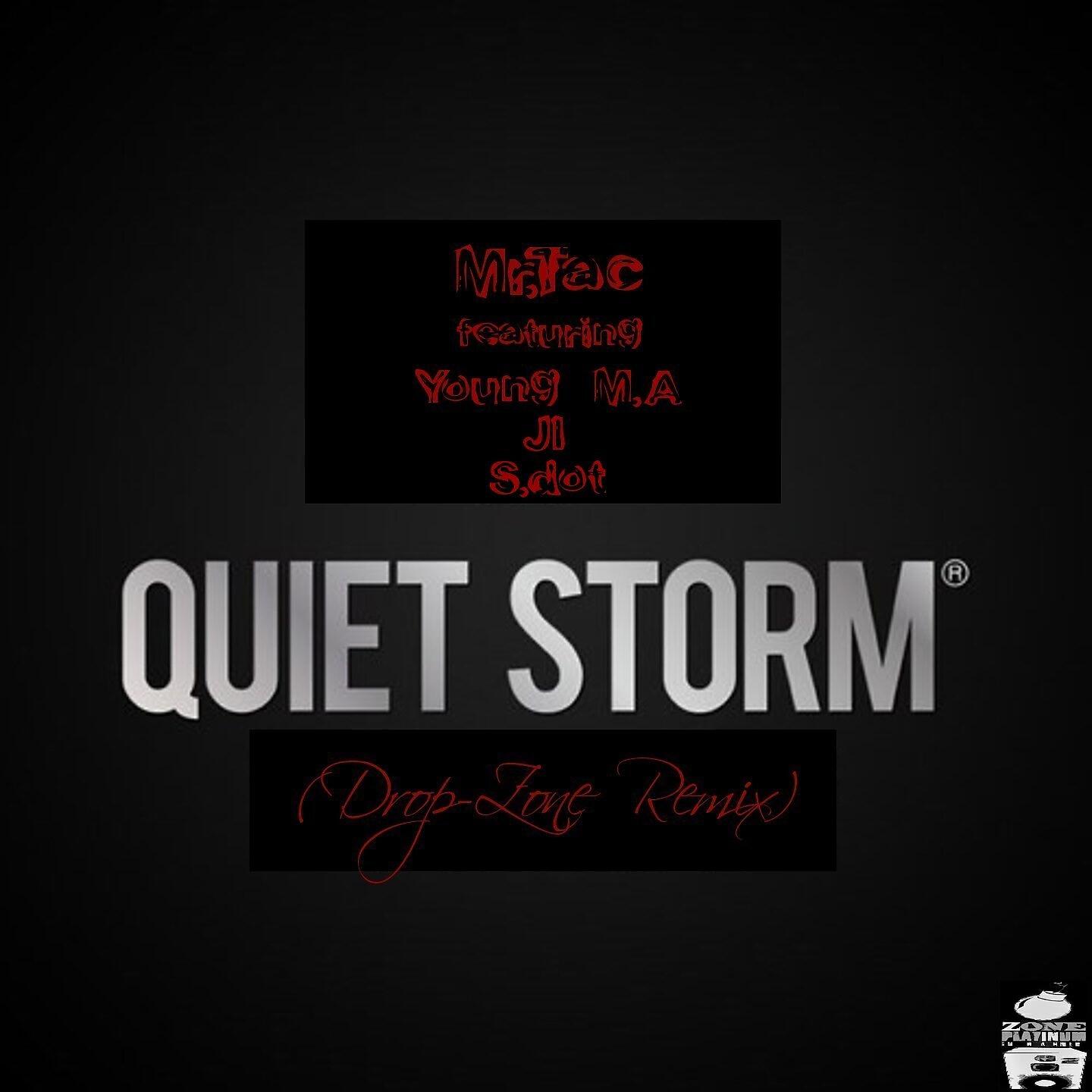 Mr.Tac - Quiet Storm (Drop-Zone Remix)
