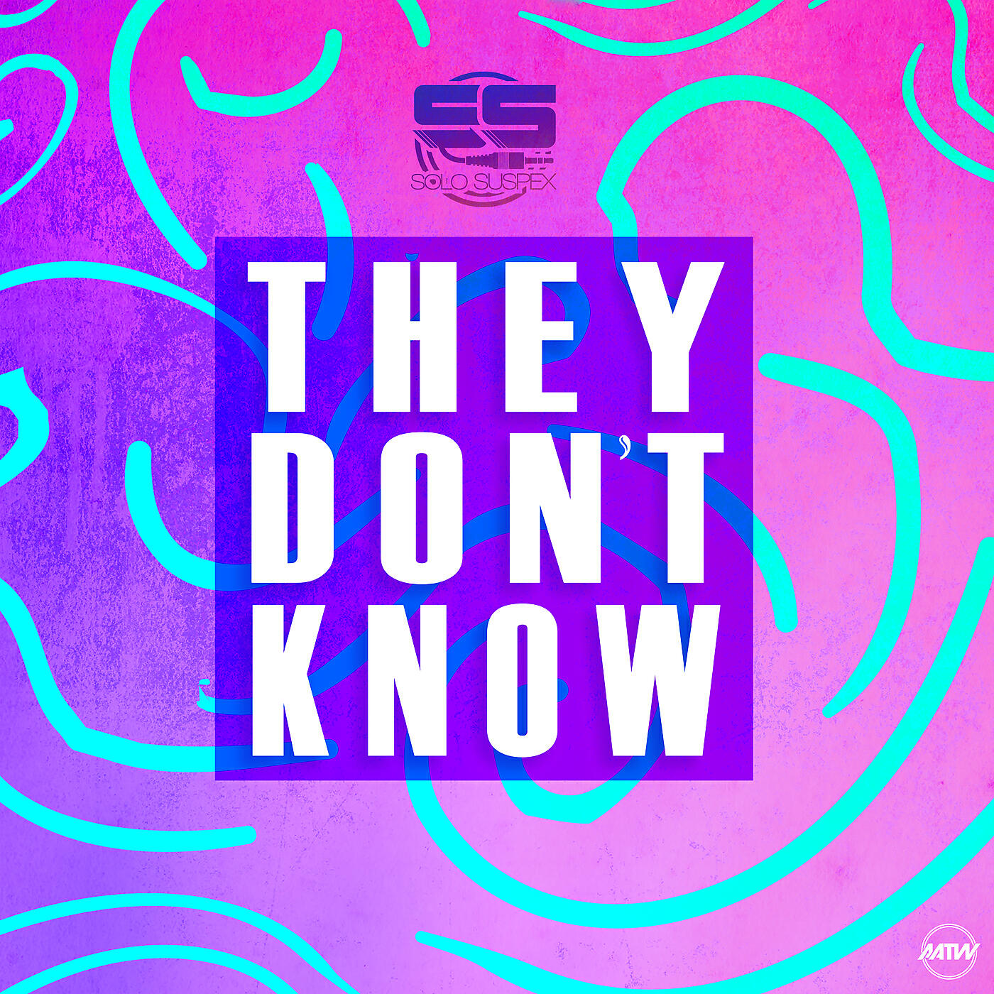 Solo Suspex - They Don't Know (5&Dime Remix)