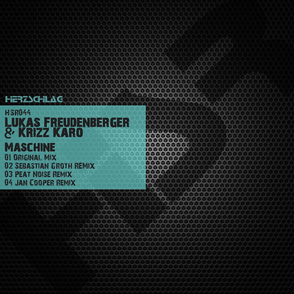 Lukas Freudenberger & Krizz Karo - Maschine (Sebastian Groth Remix)