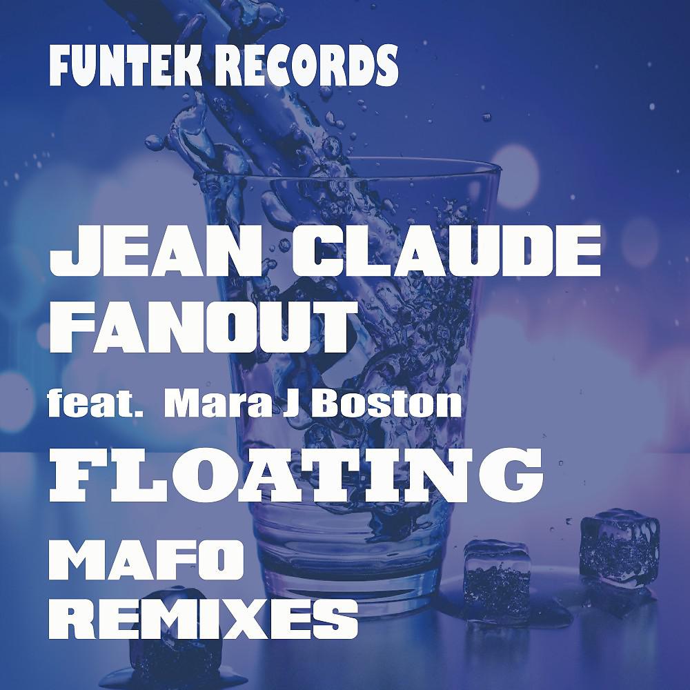 Постер альбома Floating (Mafo Remixes)