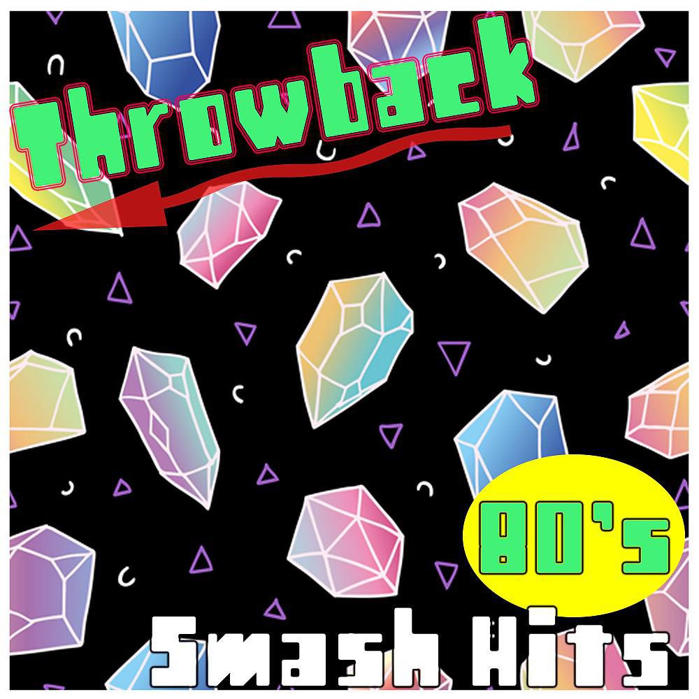 Постер альбома Throwback 80's Smash Hits