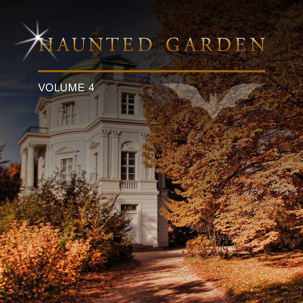 Постер альбома Haunted Garden, Vol. 4