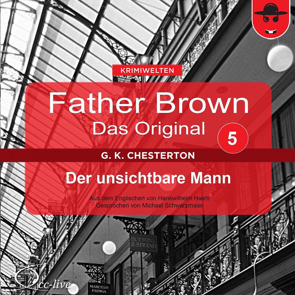 Michael Schwarzmaier - Father Brown - Das Original 05, Der unsichtbare Mann (Track 014)