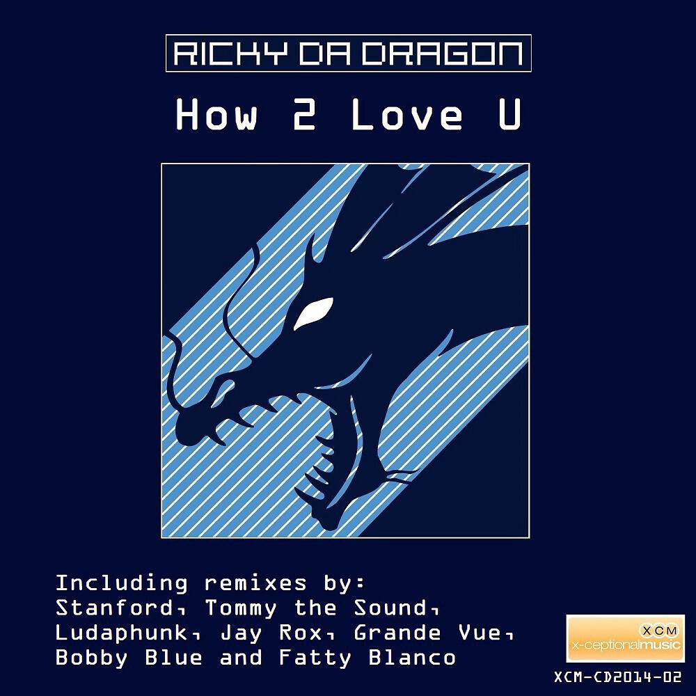 DJ Ricky da Dragon - How 2 Love U (Jay Rox Remix)