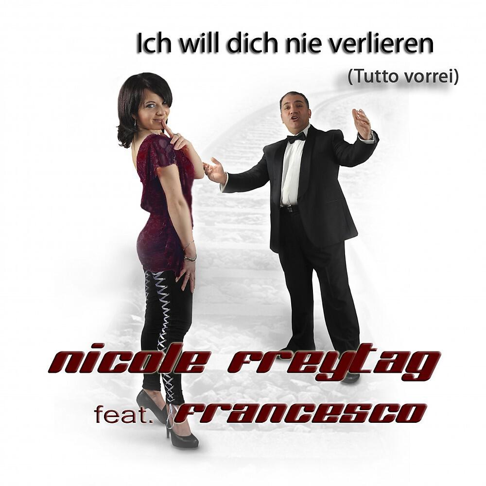 Nicole Freytag - Ich will dich nie verlieren (Tutto vorrei) [Remix]