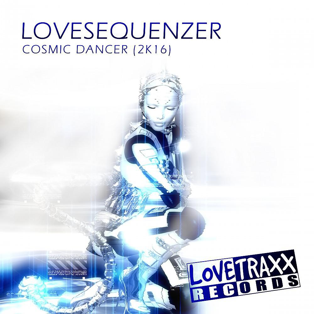 Постер альбома Cosmic Dancer (2K16)