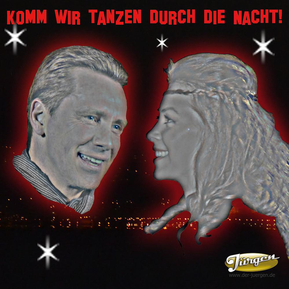 Постер альбома Komm wir tanzen durch die Nacht