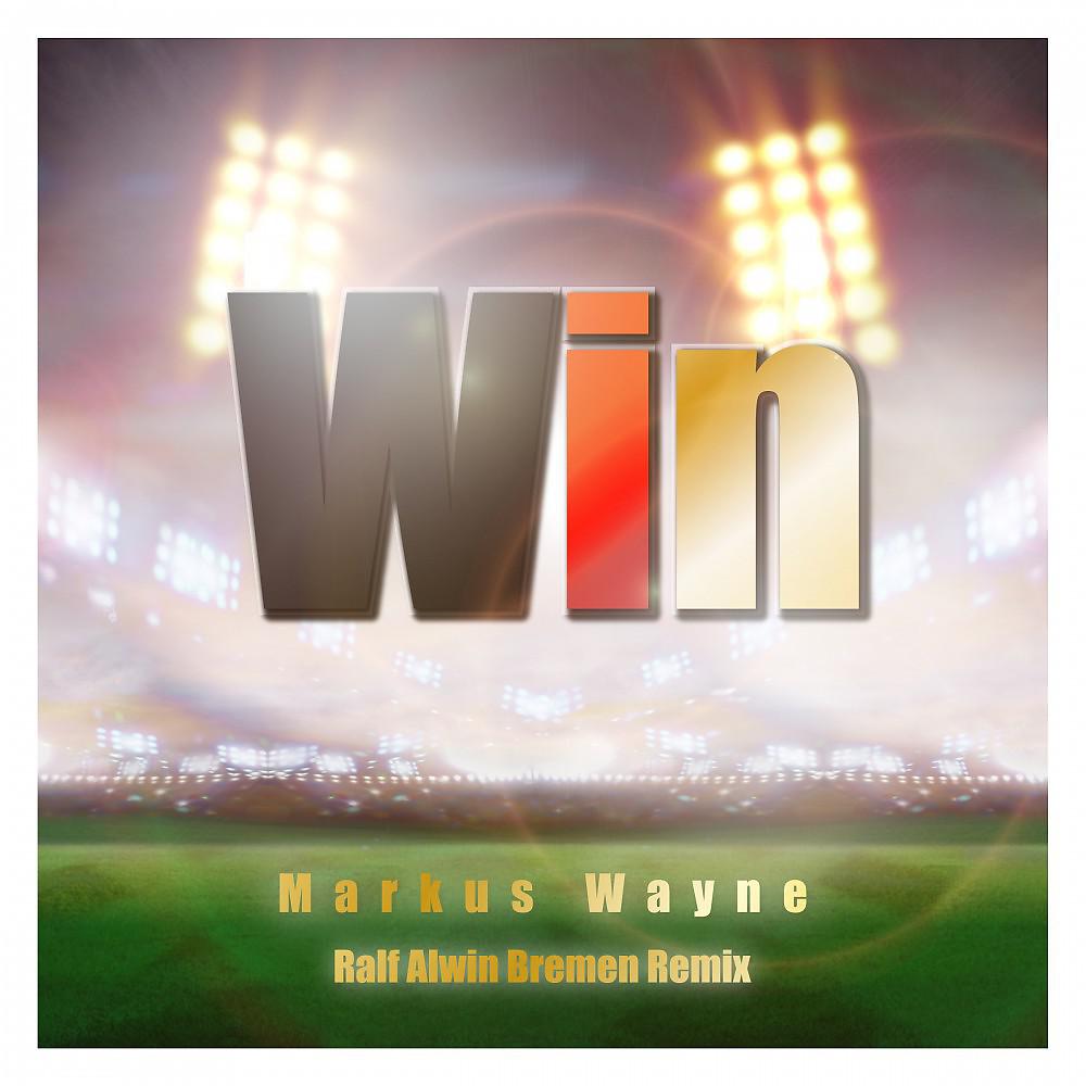 Постер альбома Win (Ralf Alwin Bremen Remix)