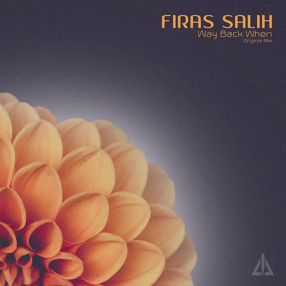 Firas Salih - Way Back When (Original Mix)