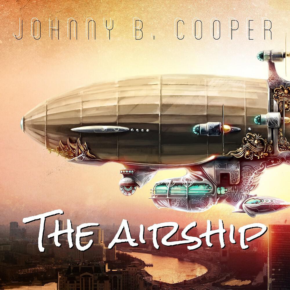 Johnny B. Cooper - The Airship