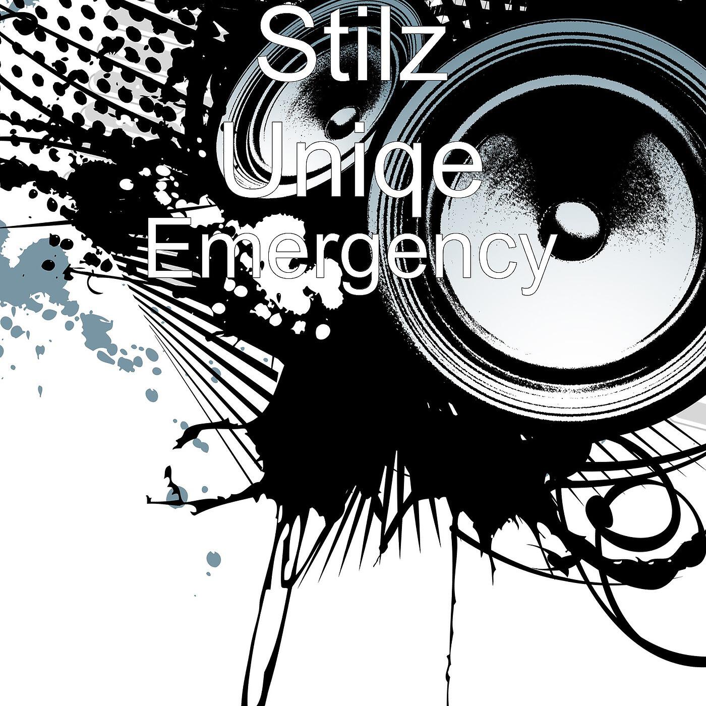 Stilz Uniqe - Emergency