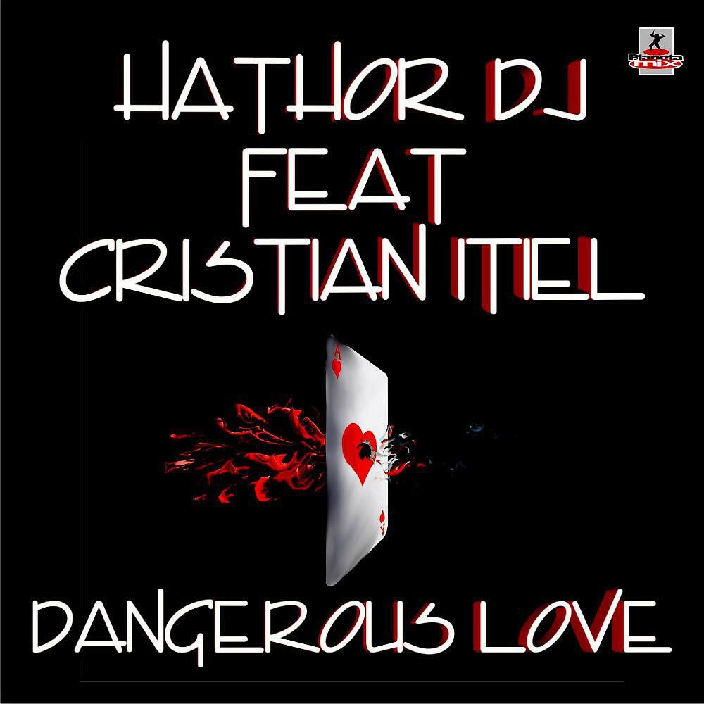 Hathor Dj - Dangerous Love (Simone Pennisi vs. Peks Remix)