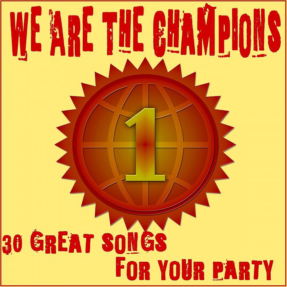Постер альбома We Are the Champions (30 Great Songs for Your Party)