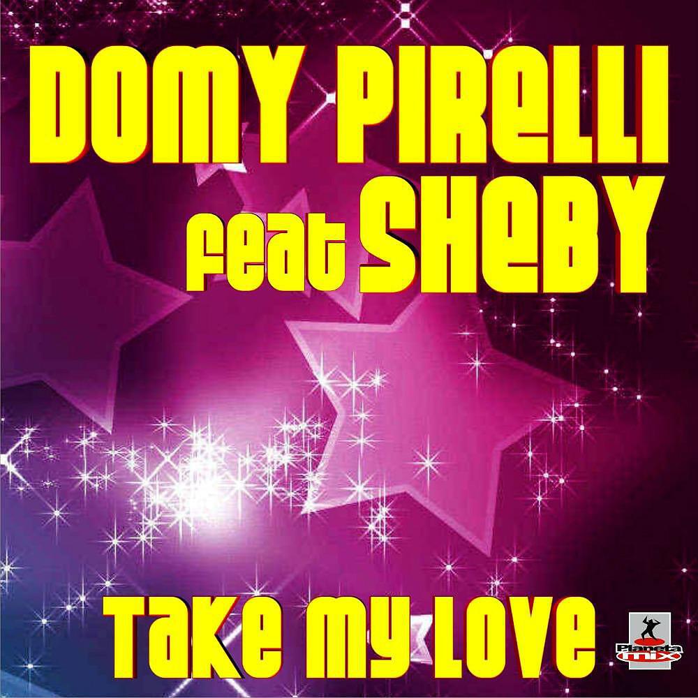 Domy Pirelli - Take My Love (Federico Seven Remix)