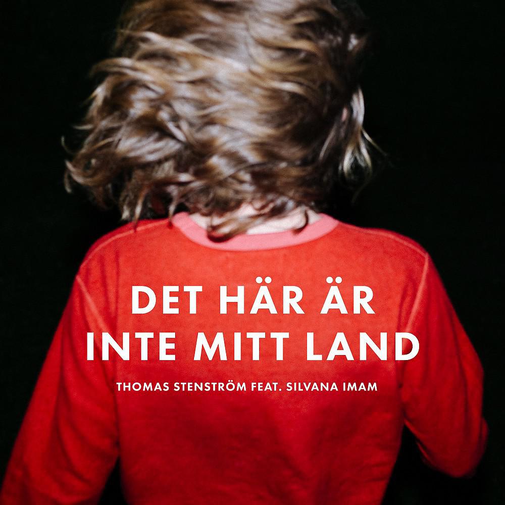 Постер альбома Det här är inte mitt land (feat. Silvana Imam)