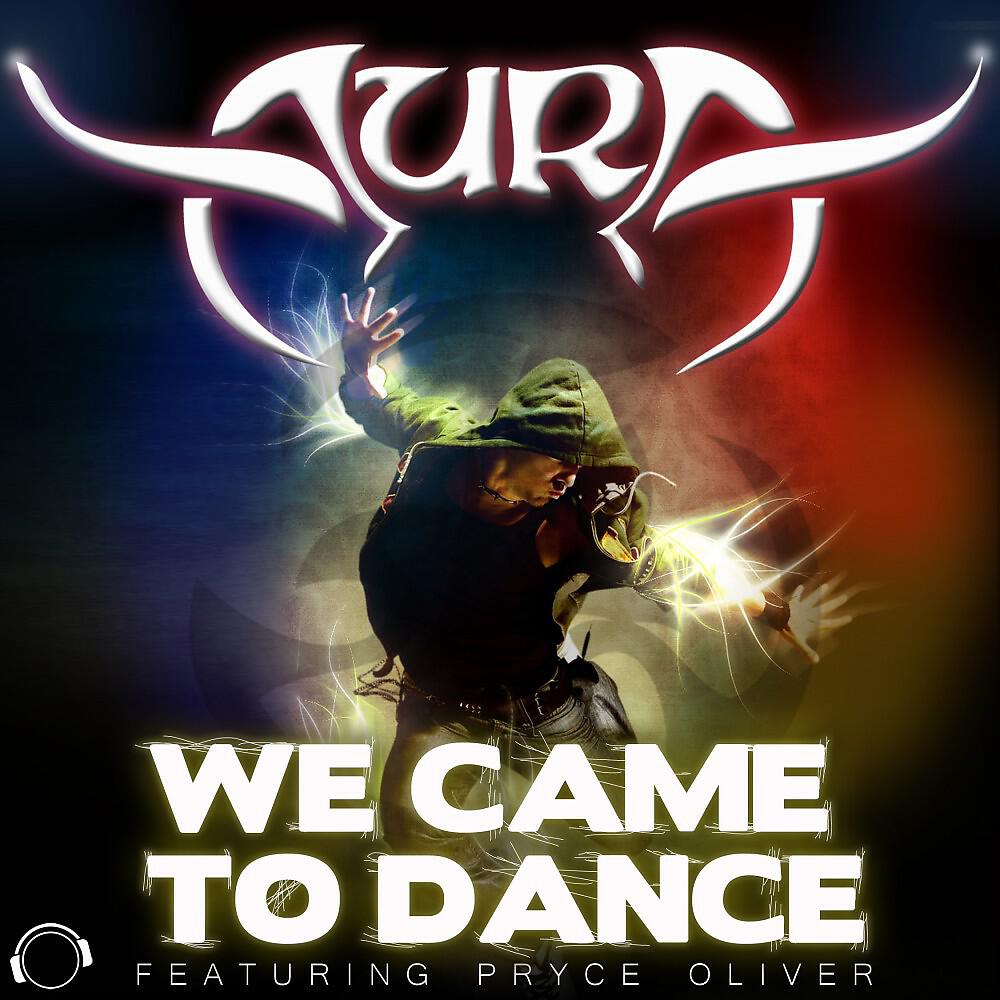 AURA - We Came to Dance (Radio Edit)