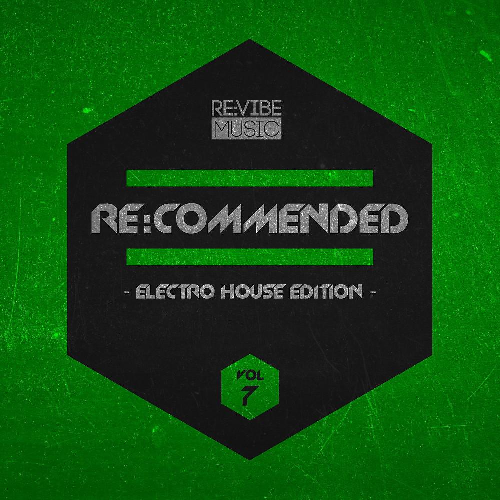 Постер альбома Re:Commended - Electro House Edition, Vol. 7