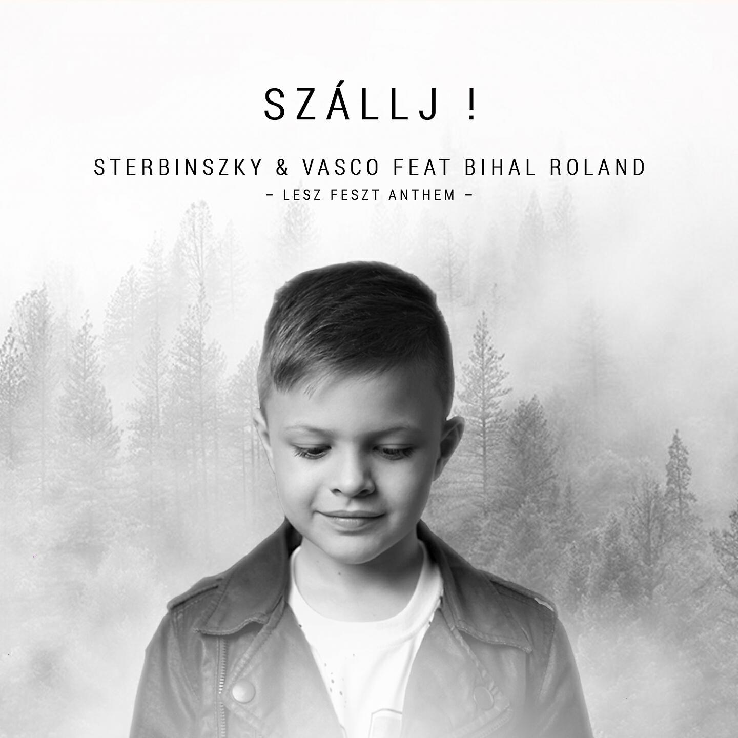 Sterbinszky - Szállj! (LeszFeszt Anthem)
