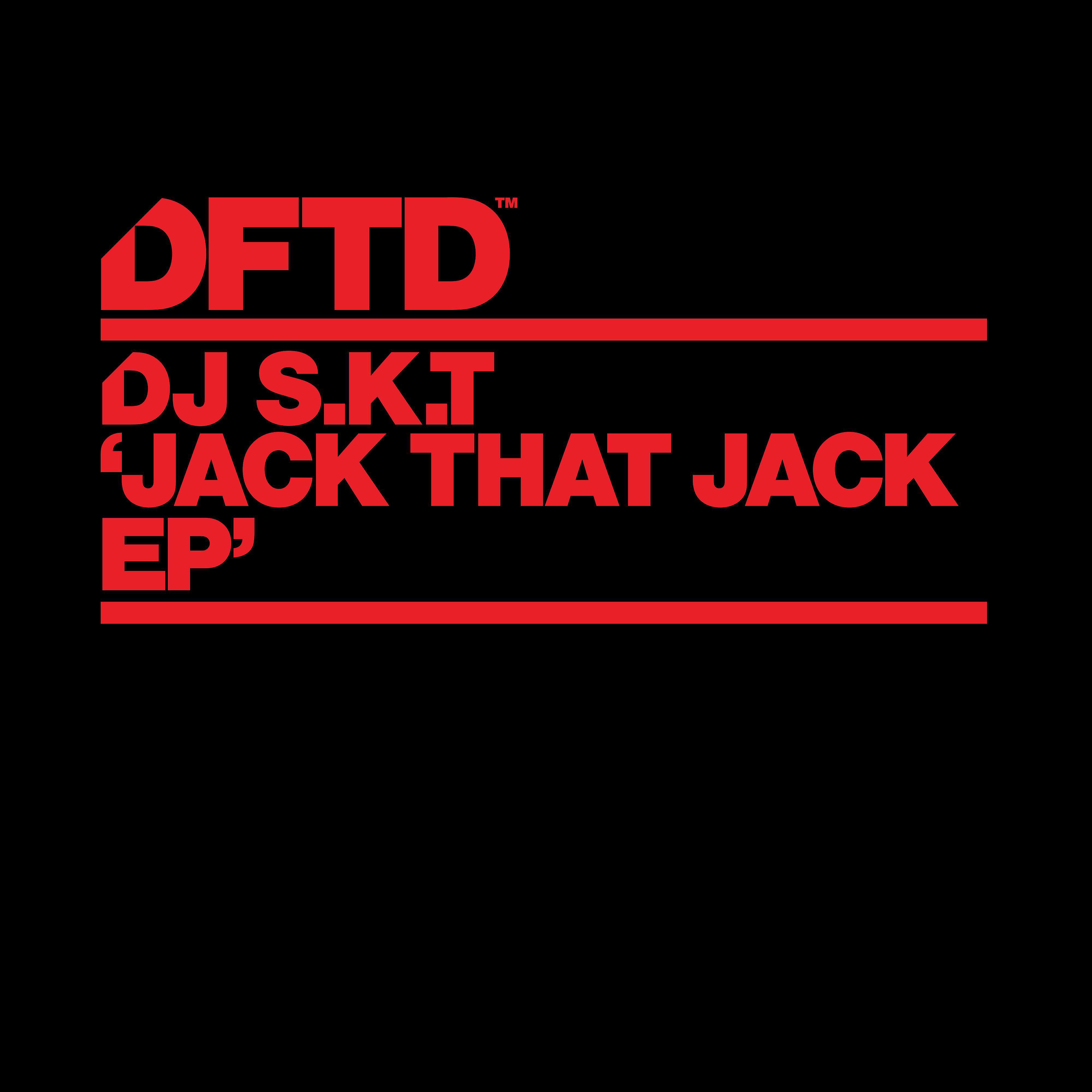 DJ S.K.T - Jack That Jack (feat. Pepper Rose)