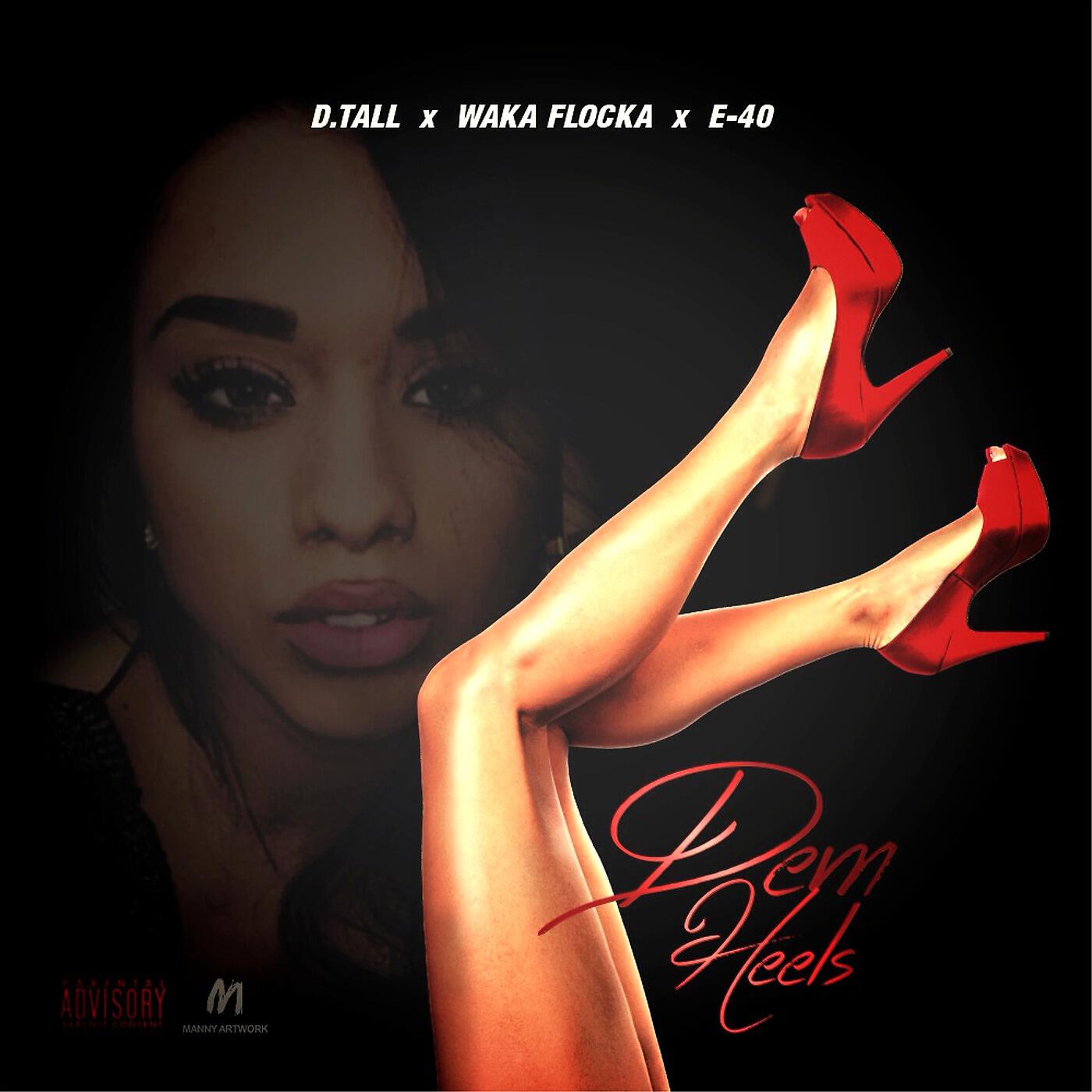 D.Tall - Dem Heels (feat. E-40 & Waka Flocka)