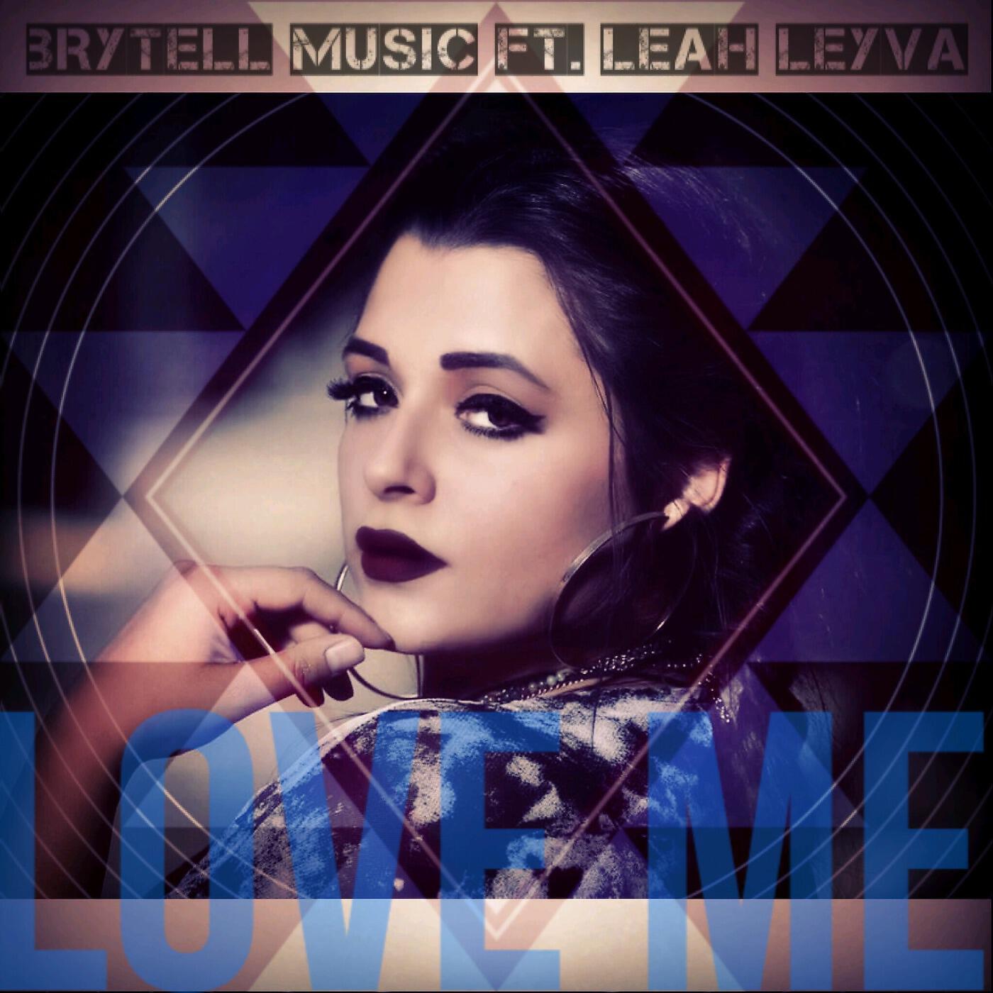 Brytell Music - Love Me (feat. Leah Leyva)