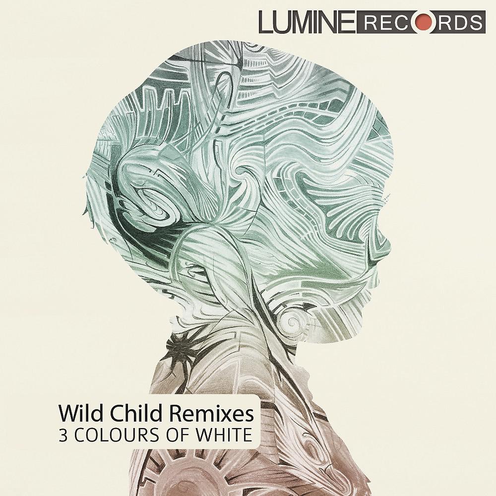 Постер альбома Wild Child Remixes